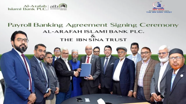 Al Arafah Islami Bank signs Payroll Banking Agreement with the IBN Sina Trust